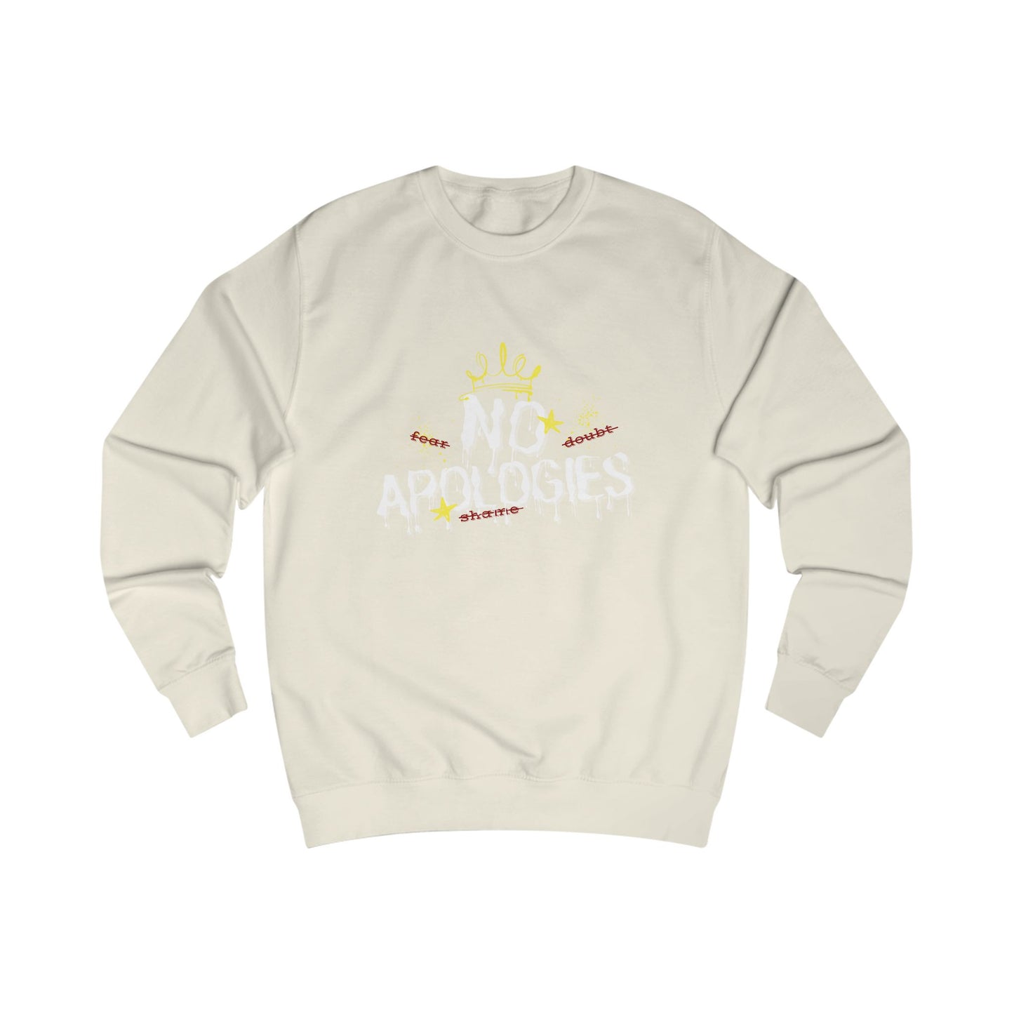 No Apologies Sweatshirt